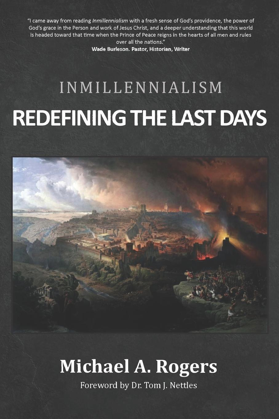 Cover: 9781951252021 | Inmillennialism | Redefining the Last Days | Michael A. Rogers | Buch