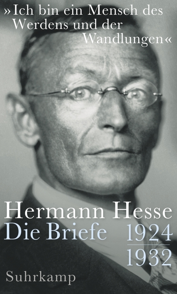 'Ich bin ein Mensch des Werdens und der Wandlungen' - Hesse, Hermann