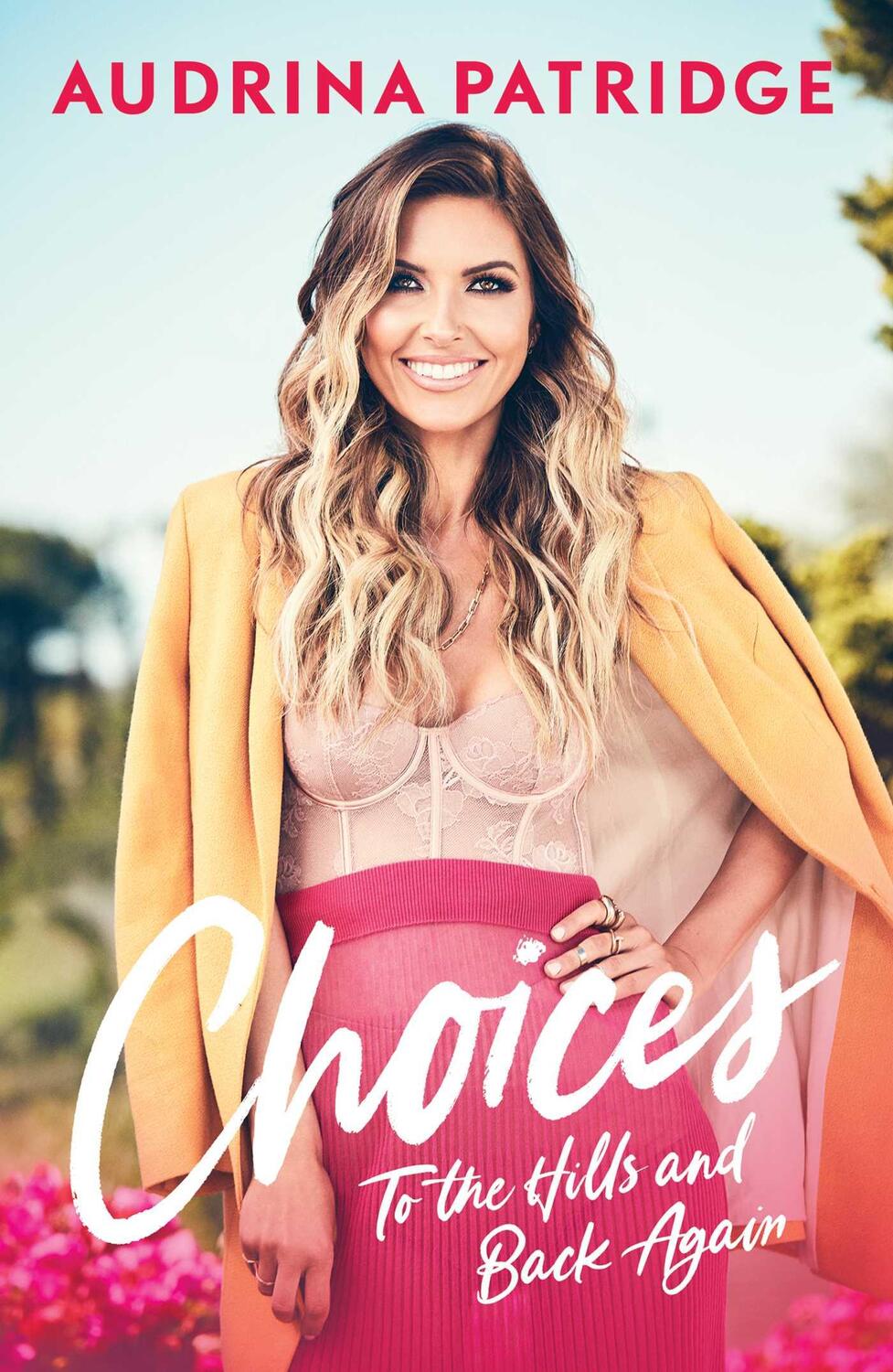Cover: 9781982183820 | Choices | To the Hills and Back Again | Audrina Patridge | Taschenbuch