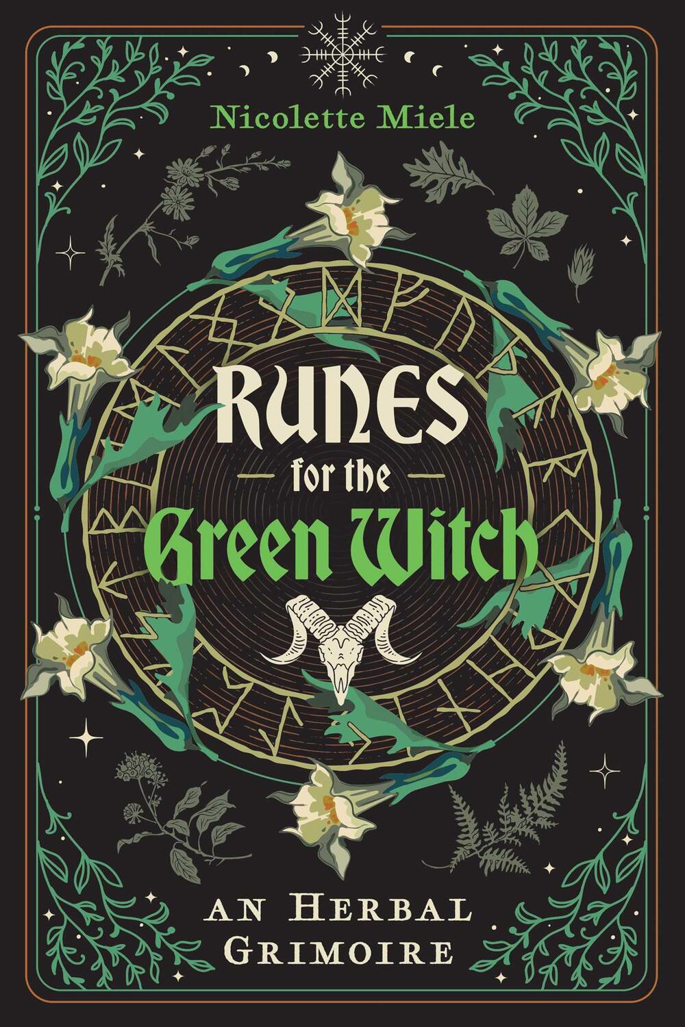 Cover: 9781644118665 | Runes for the Green Witch | An Herbal Grimoire | Nicolette Miele