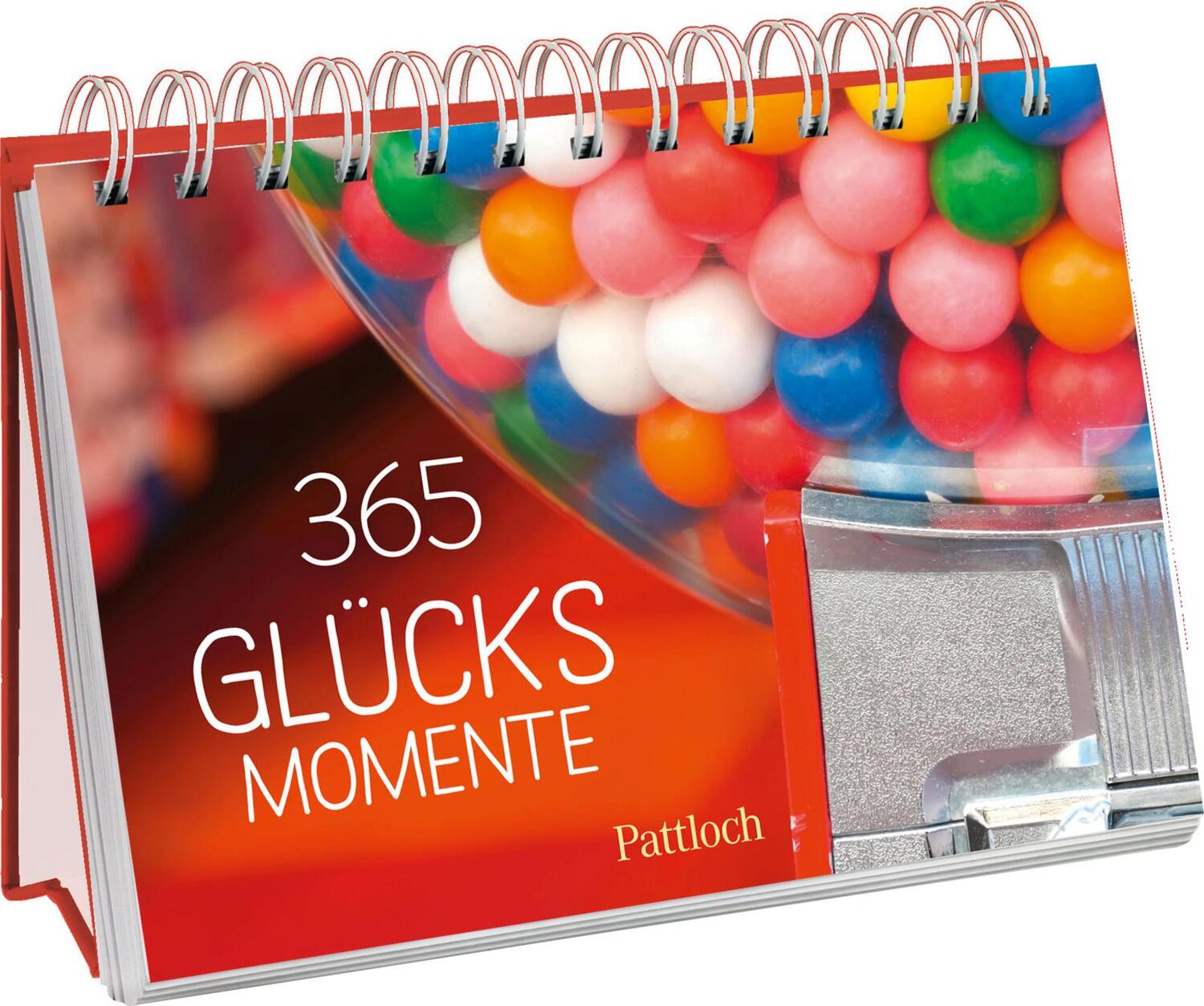 Cover: 9783629009852 | 365 Glücksmomente | Pattloch Verlag | Kalender | 384 S. | Deutsch
