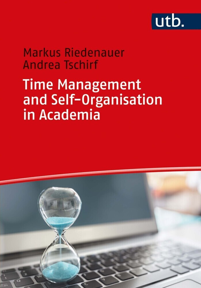 Cover: 9783825257033 | Time Management and Self-Organisation in Academia | Riedenauer (u. a.)