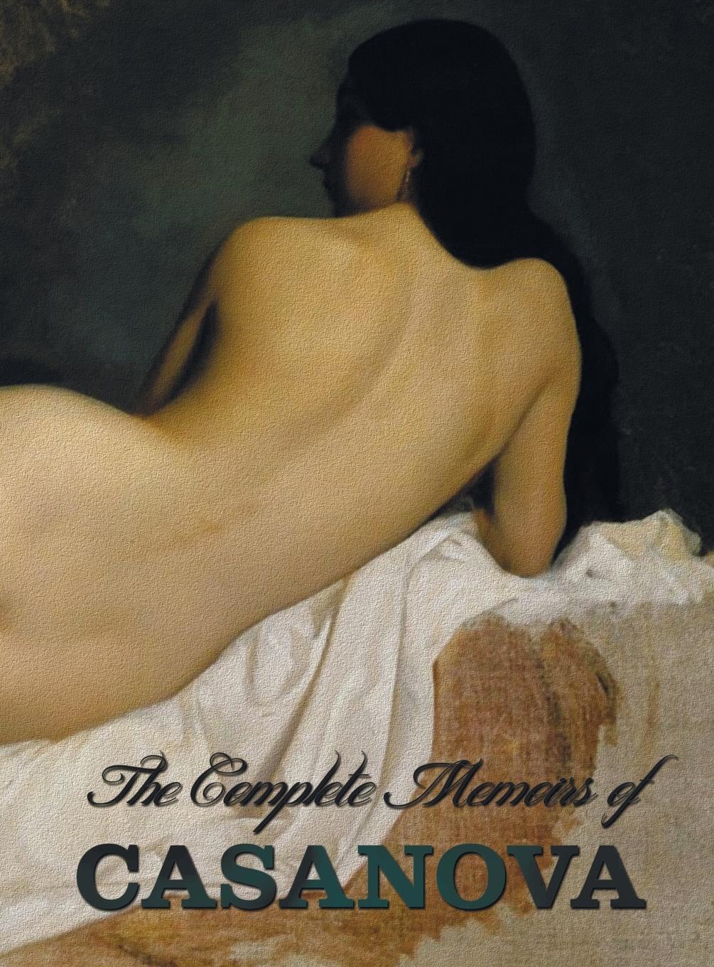 Cover: 9781781393796 | The Complete Memoirs of Casanova the Story of My Life (All Volumes...