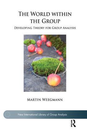 Cover: 9781780491981 | The World Within the Group | Developing Theory for Group Analysis