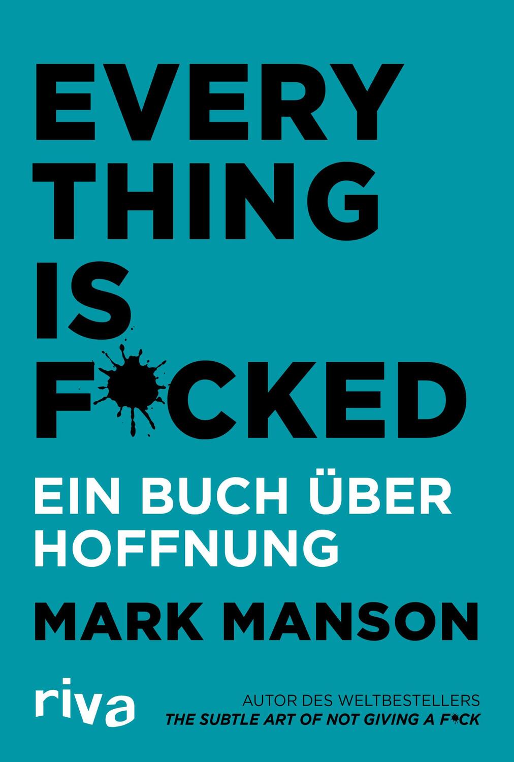Cover: 9783742311016 | Everything is Fucked | Ein Buch über Hoffnung | Mark Manson | Buch
