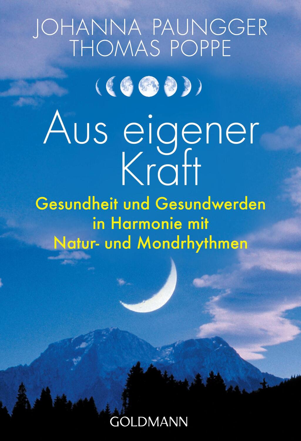 Cover: 9783442178131 | Aus eigener Kraft | Johanna Paungger (u. a.) | Taschenbuch | Deutsch