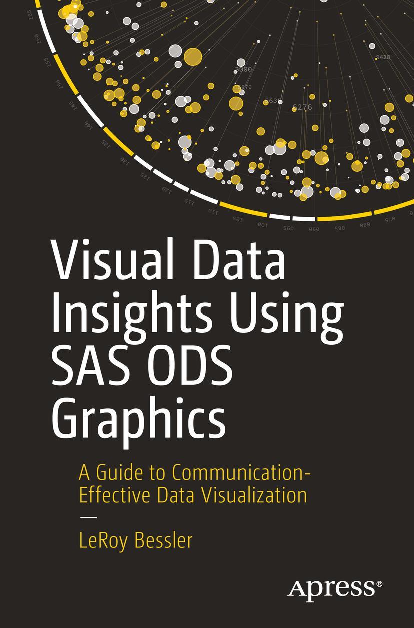 Cover: 9781484286081 | Visual Data Insights Using SAS ODS Graphics | Leroy Bessler | Buch