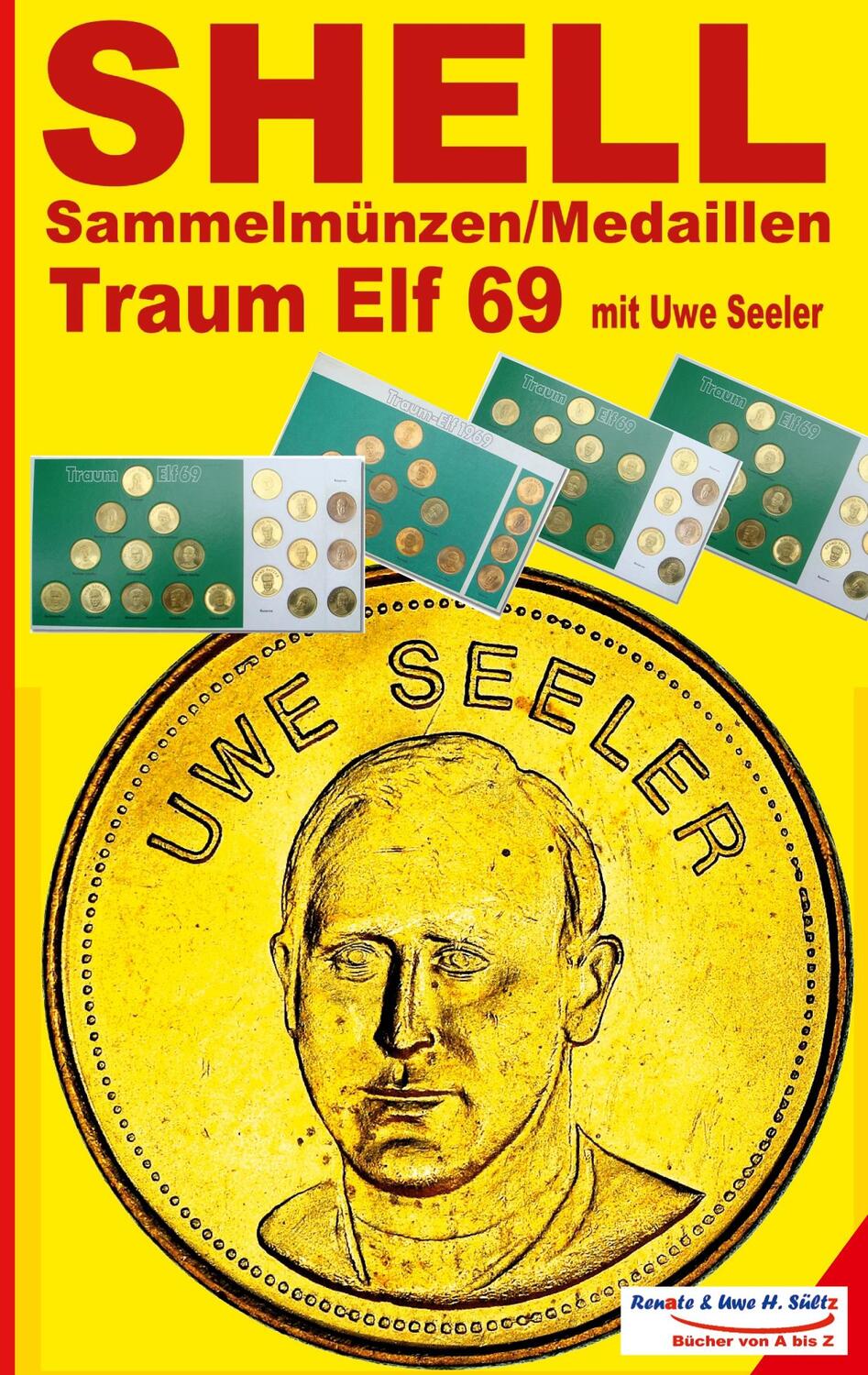 Cover: 9783756257836 | SHELL Sammelmünzen/Medaillen TRAUM-ELF 1969 - inkl. Uwe Seeler | DE