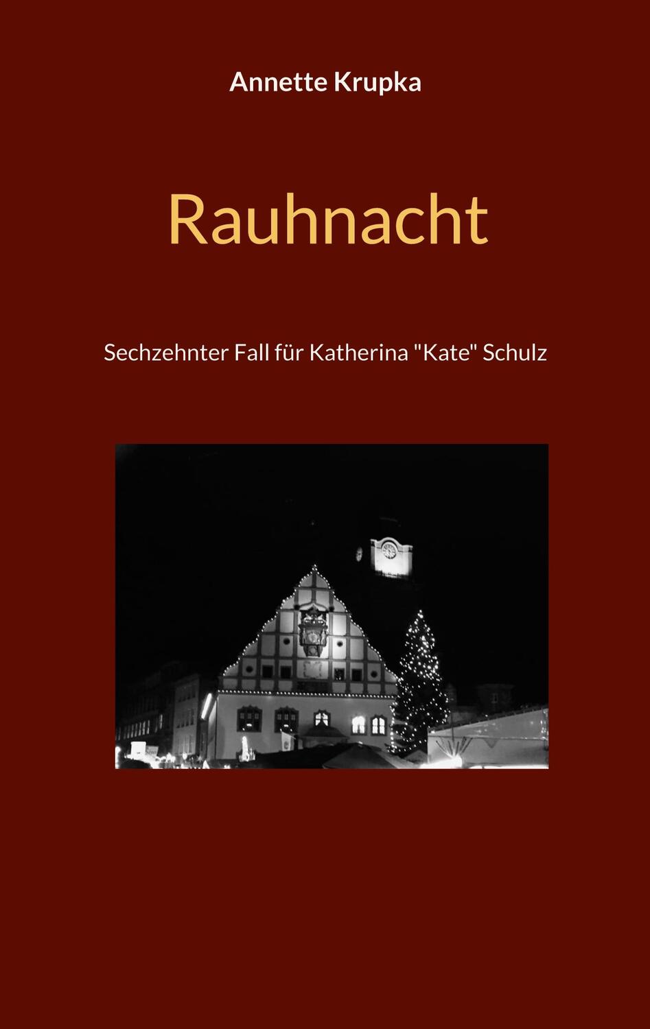 Cover: 9783756829149 | Rauhnacht | Sechszehnter Fall für Katherina "Kate" Schulz | Krupka