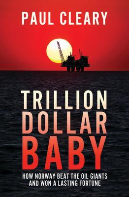 Cover: 9781785901003 | Trillion Dollar Baby: How Norway Beat the Oil Giants and Won a...