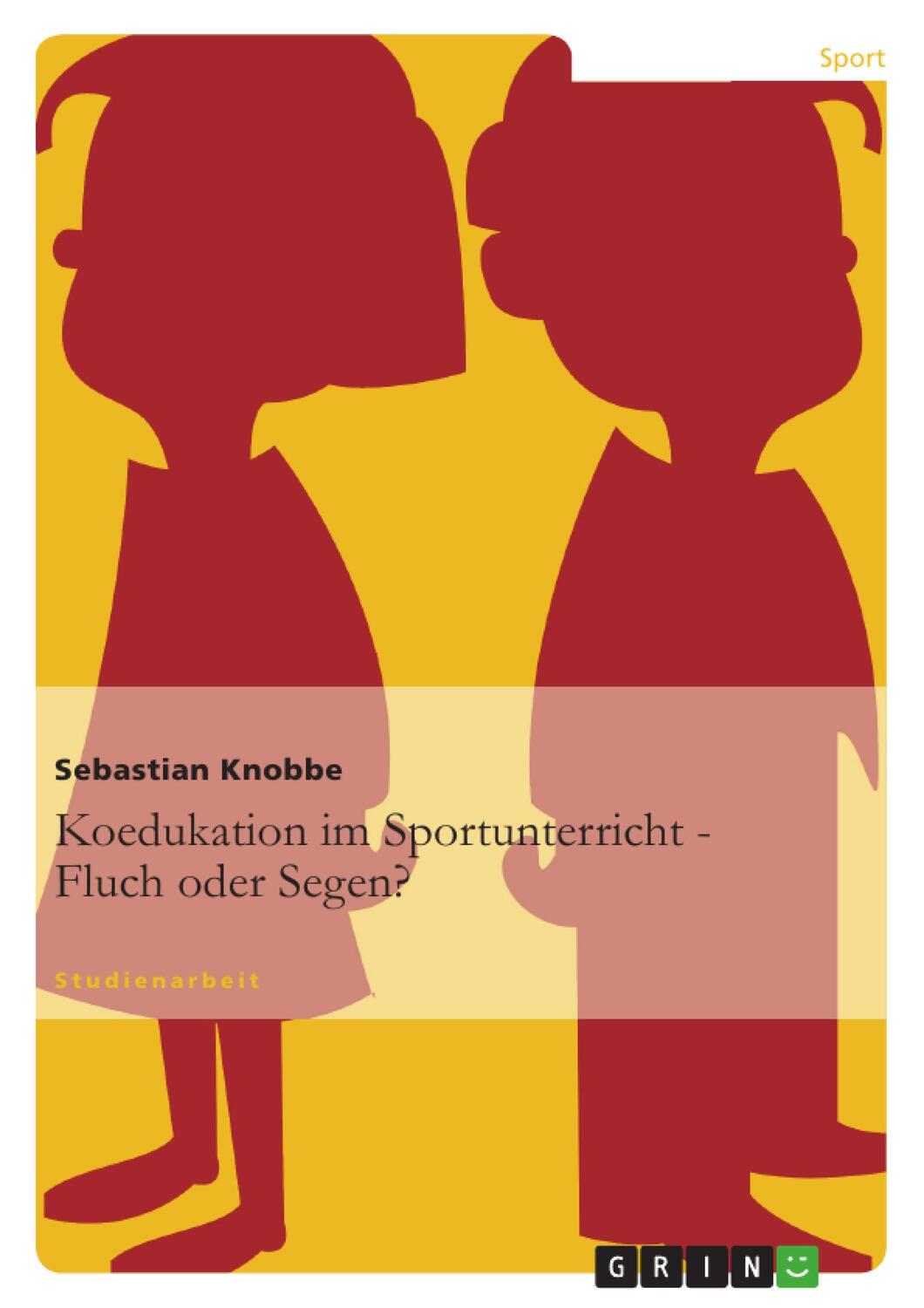 Cover: 9783638790406 | Koedukation im Sportunterricht. Fluch oder Segen? | Sebastian Knobbe