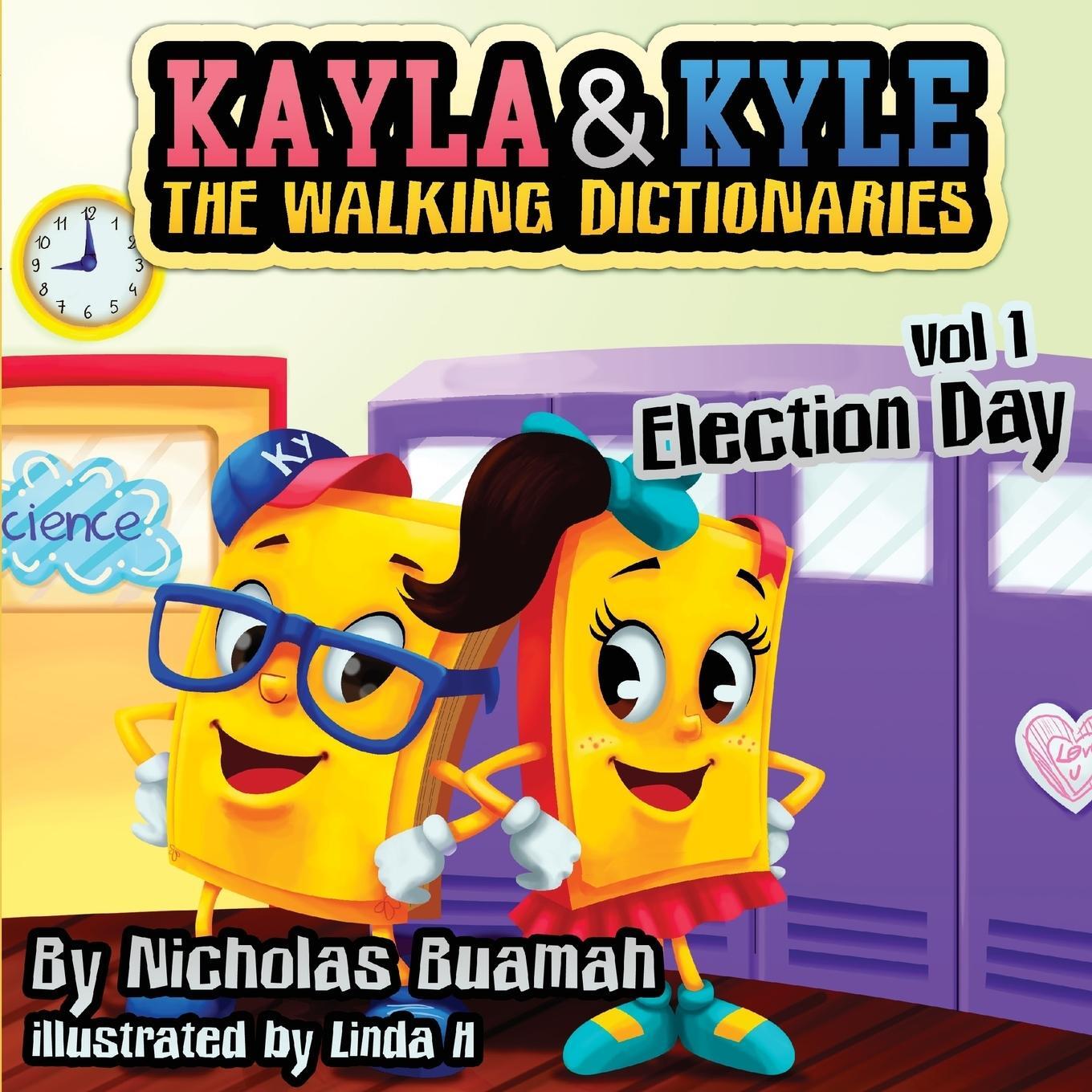 Cover: 9780692187227 | Kayla &amp; Kyle The Walking Dictionaries | Election Day | Nicholas Buamah