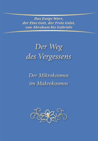 Cover: 9783964462770 | Der Weg des Vergessens | Der Mikrokosmos im Makrokosmos | Gabriele