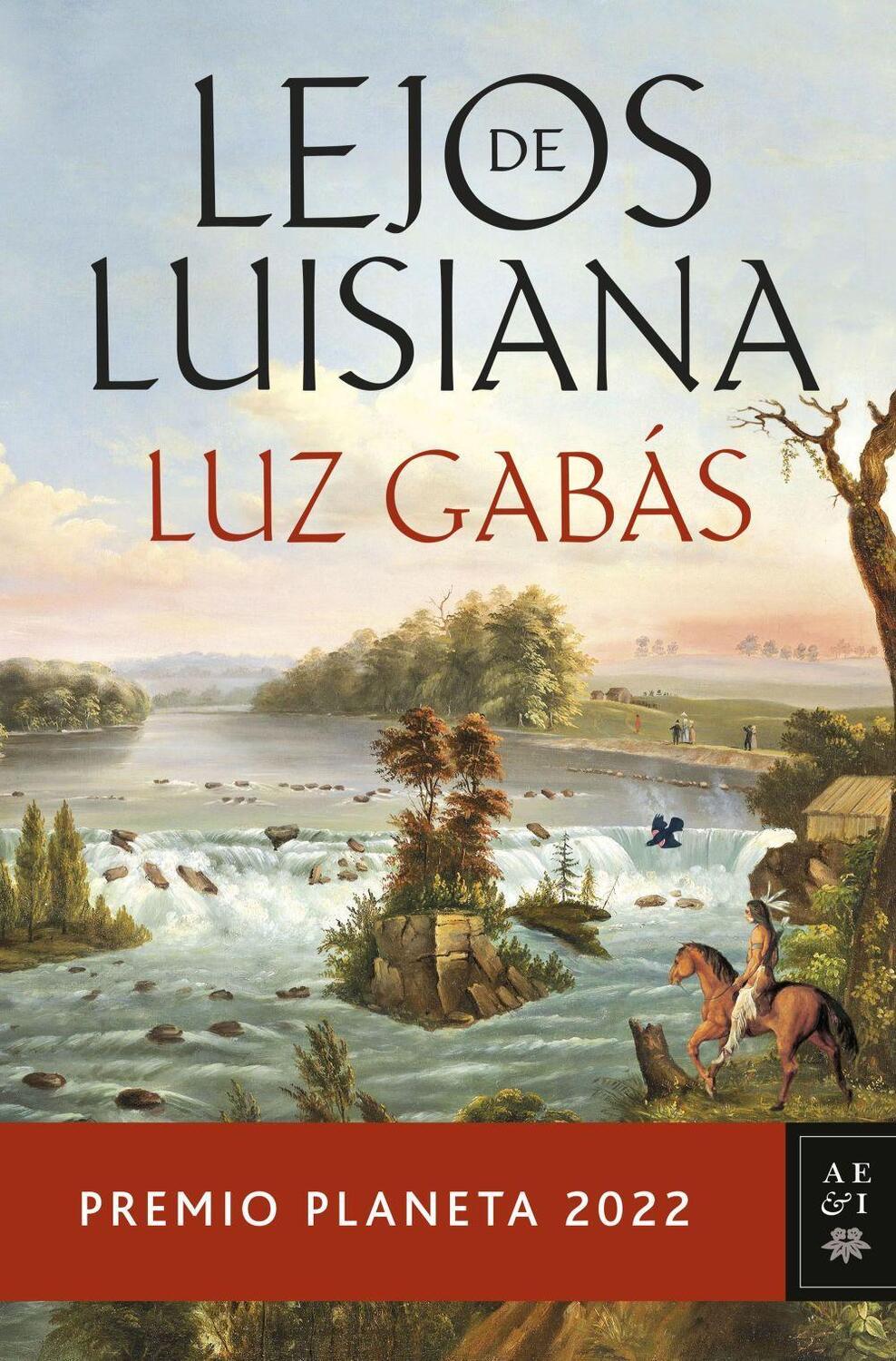 Cover: 9788408265603 | Lejos de Luisiana | Luz Gabás | Taschenbuch | Spanisch | 2022