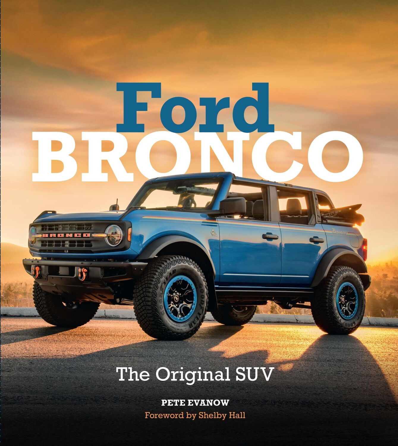 Cover: 9780760383339 | Ford Bronco | The Original Suv | Pete Evanow | Buch | Gebunden | 2024