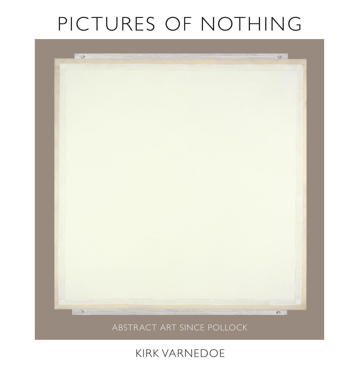 Cover: 9780691126784 | Pictures of Nothing | Abstract Art Since Pollock | Kirk Varnedoe