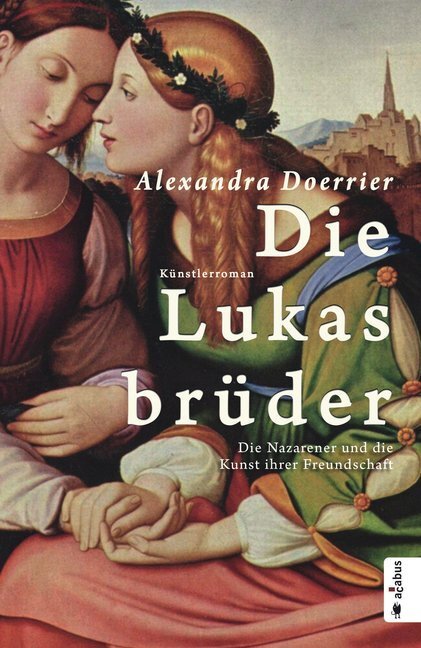 Cover: 9783862824038 | Die Lukasbrüder. Die Nazarener und die Kunst ihrer Freundschaft | Buch