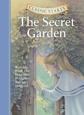 Cover: 9781402713194 | Classic Starts (R): The Secret Garden | Frances Hodgson Burnett | Buch