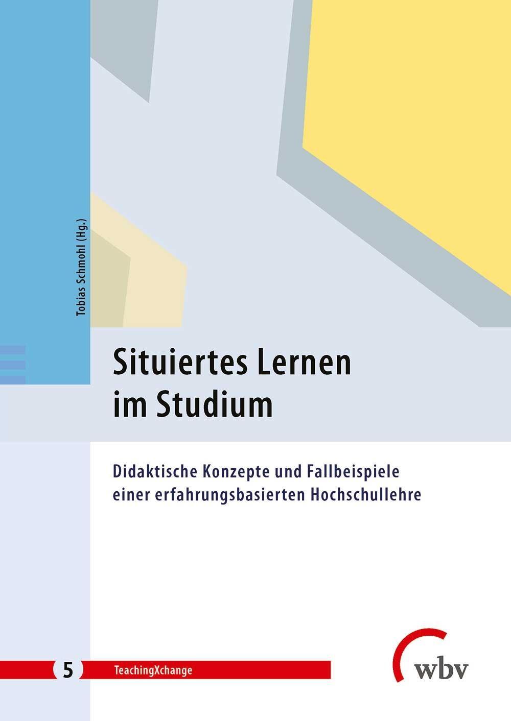 Cover: 9783763960521 | Situiertes Lernen im Studium | Tobias Schmohl | Taschenbuch | Deutsch