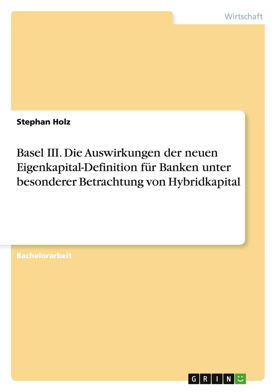 Cover: 9783656025528 | Basel III. Die Auswirkungen der neuen Eigenkapital-Definition für...