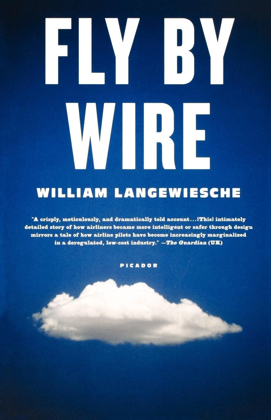Cover: 9780312655389 | Fly by Wire | William Langewiesche | Taschenbuch | Paperback | 2010