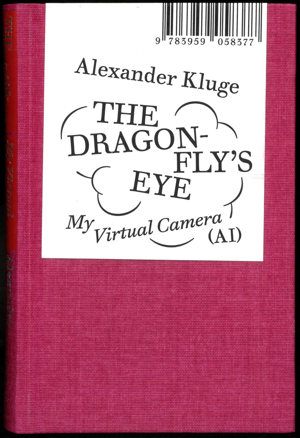 Cover: 9783959058377 | Alexander Kluge: The Dragonfly's Eye | My Virtual Camera (AI) | Kluge