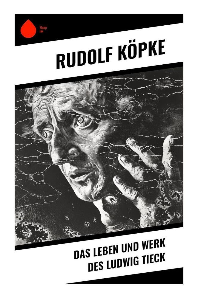 Cover: 9788028348168 | Das Leben und Werk des Ludwig Tieck | Rudolf Köpke | Taschenbuch