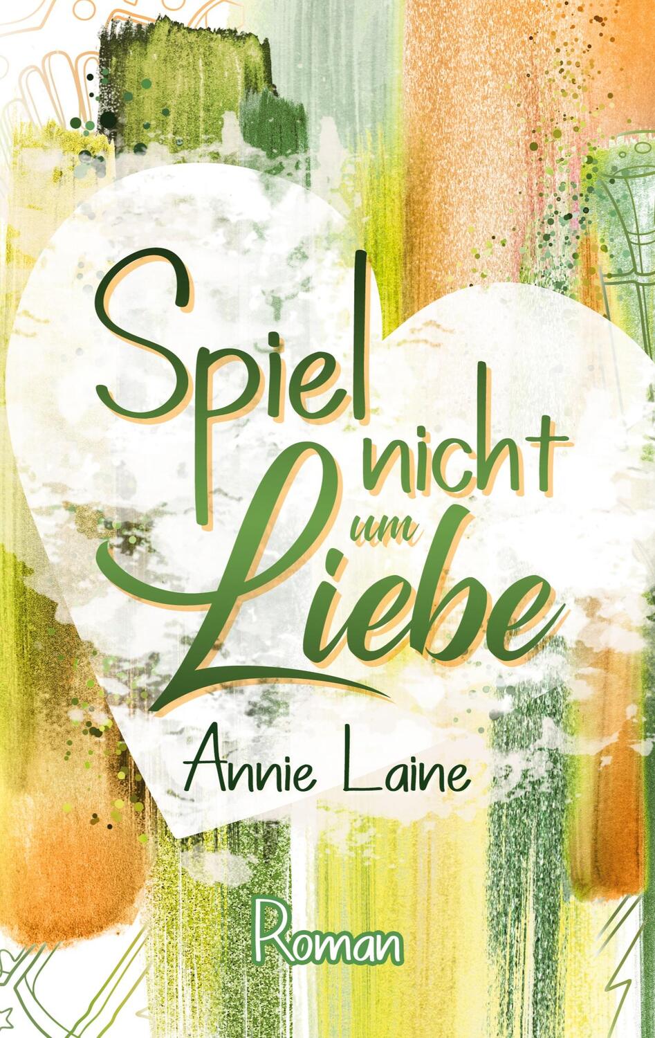 Cover: 9783754307960 | Spiel nicht um Liebe | Annie Laine | Taschenbuch | Books on Demand