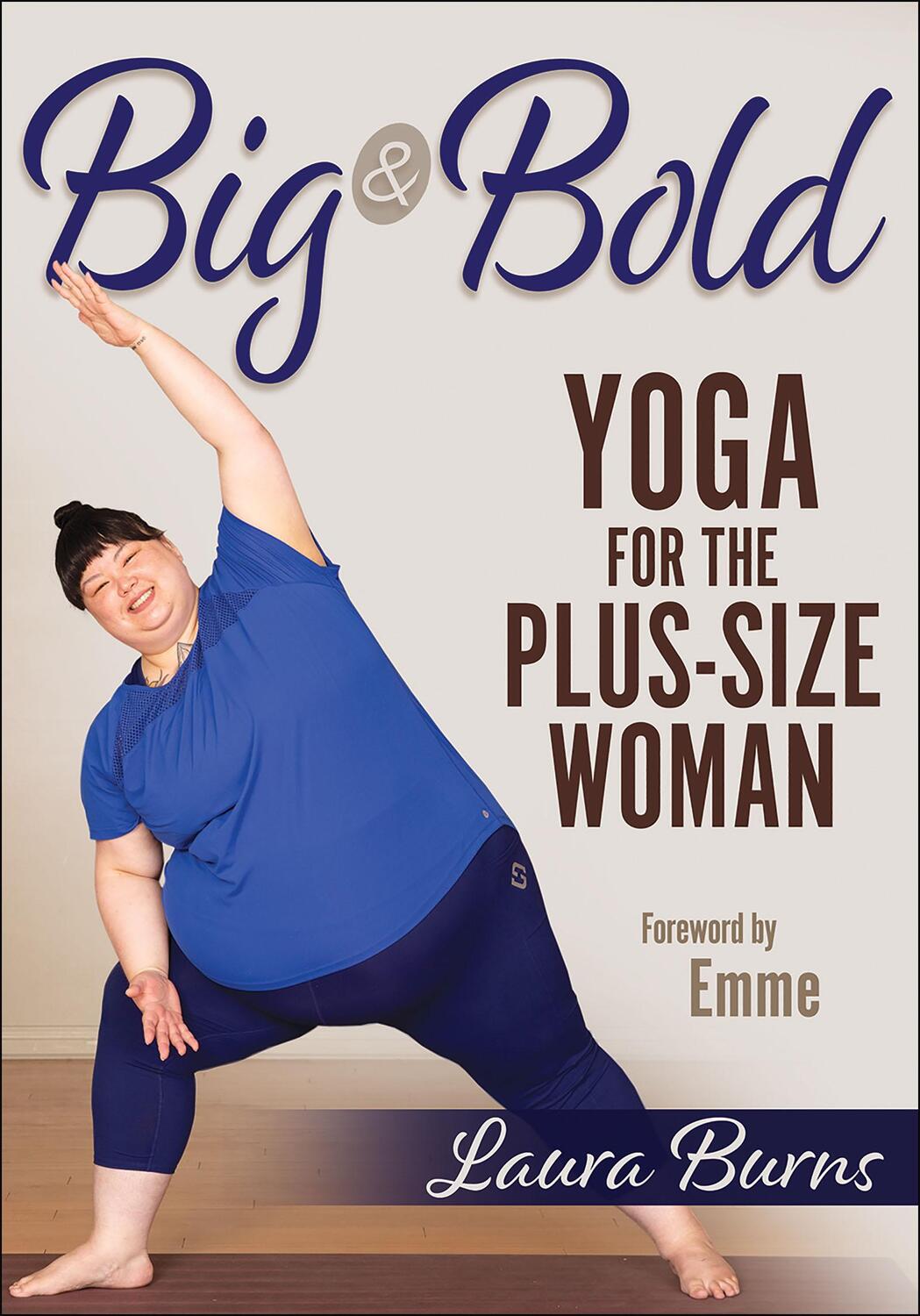 Cover: 9781718200098 | Big &amp; Bold: Yoga for the Plus-Size Woman | Laura Burns | Taschenbuch