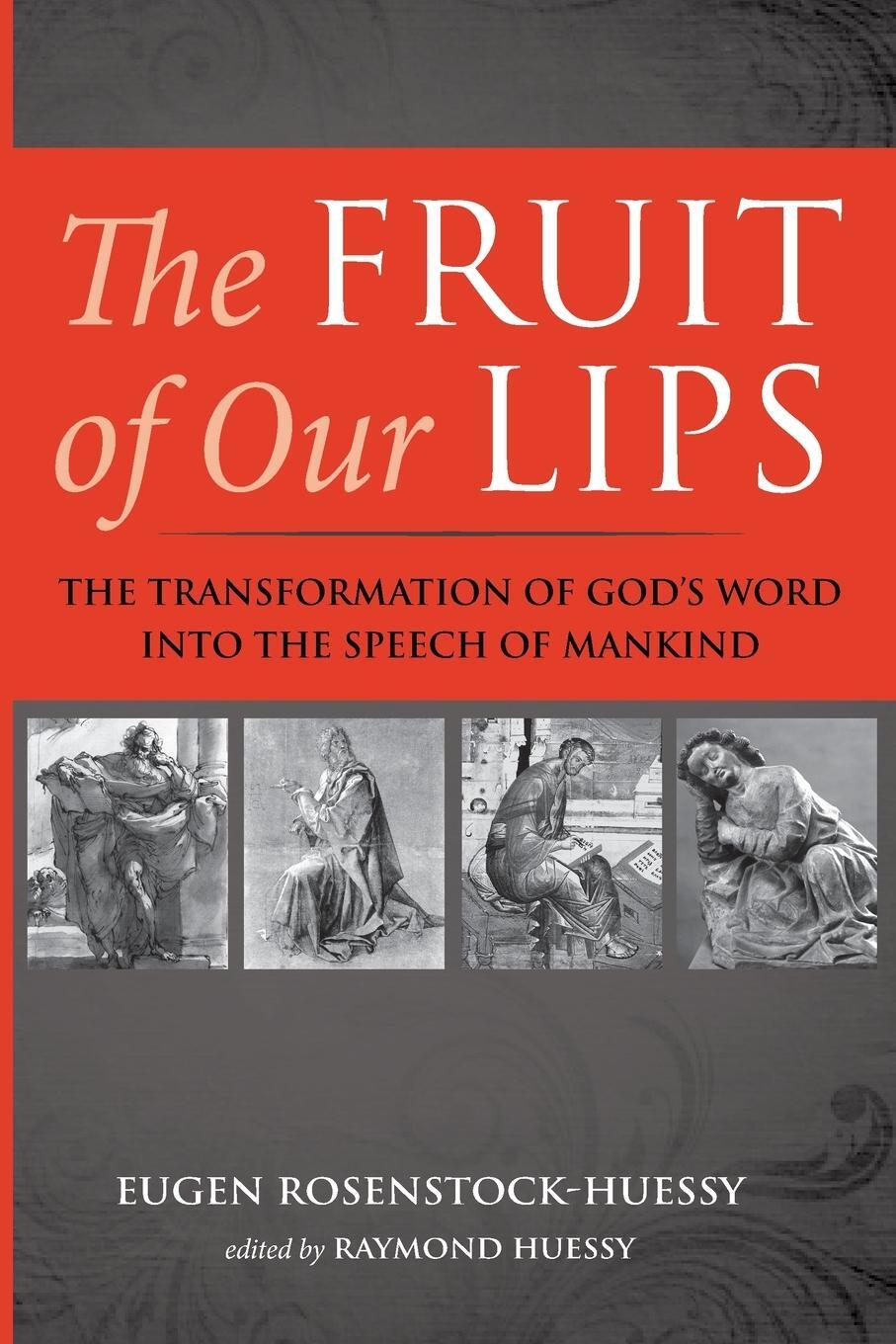 Cover: 9781725291546 | The Fruit of Our Lips | Eugen Rosenstock-Huessy | Taschenbuch | 2021