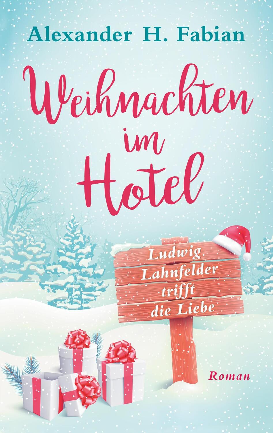 Cover: 9783748101413 | Weihnachten im Hotel | Ludwig Lahnfelder trifft die Liebe | Fabian