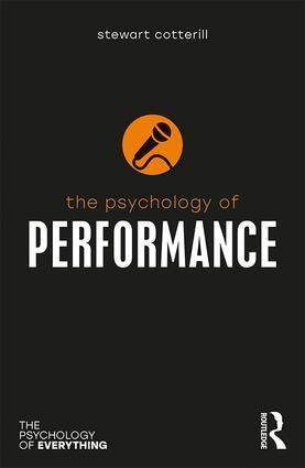 Cover: 9781138219205 | The Psychology of Performance | Stewart T. Cotterill | Taschenbuch