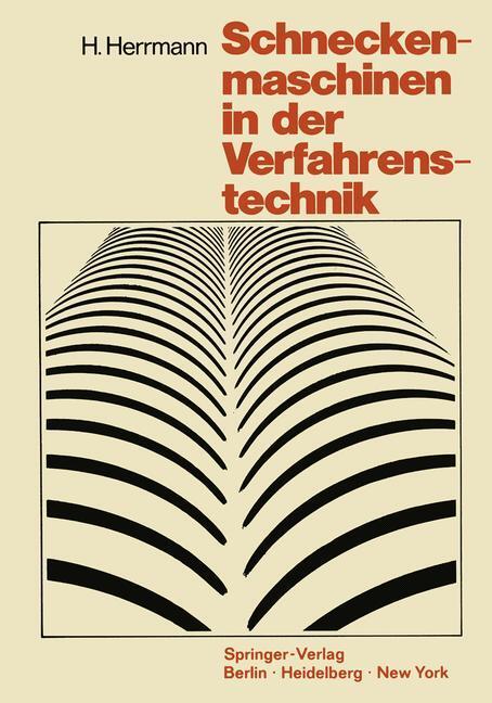 Cover: 9783642510861 | Schneckenmaschinen in der Verfahrenstechnik | Heinz Herrmann | Buch