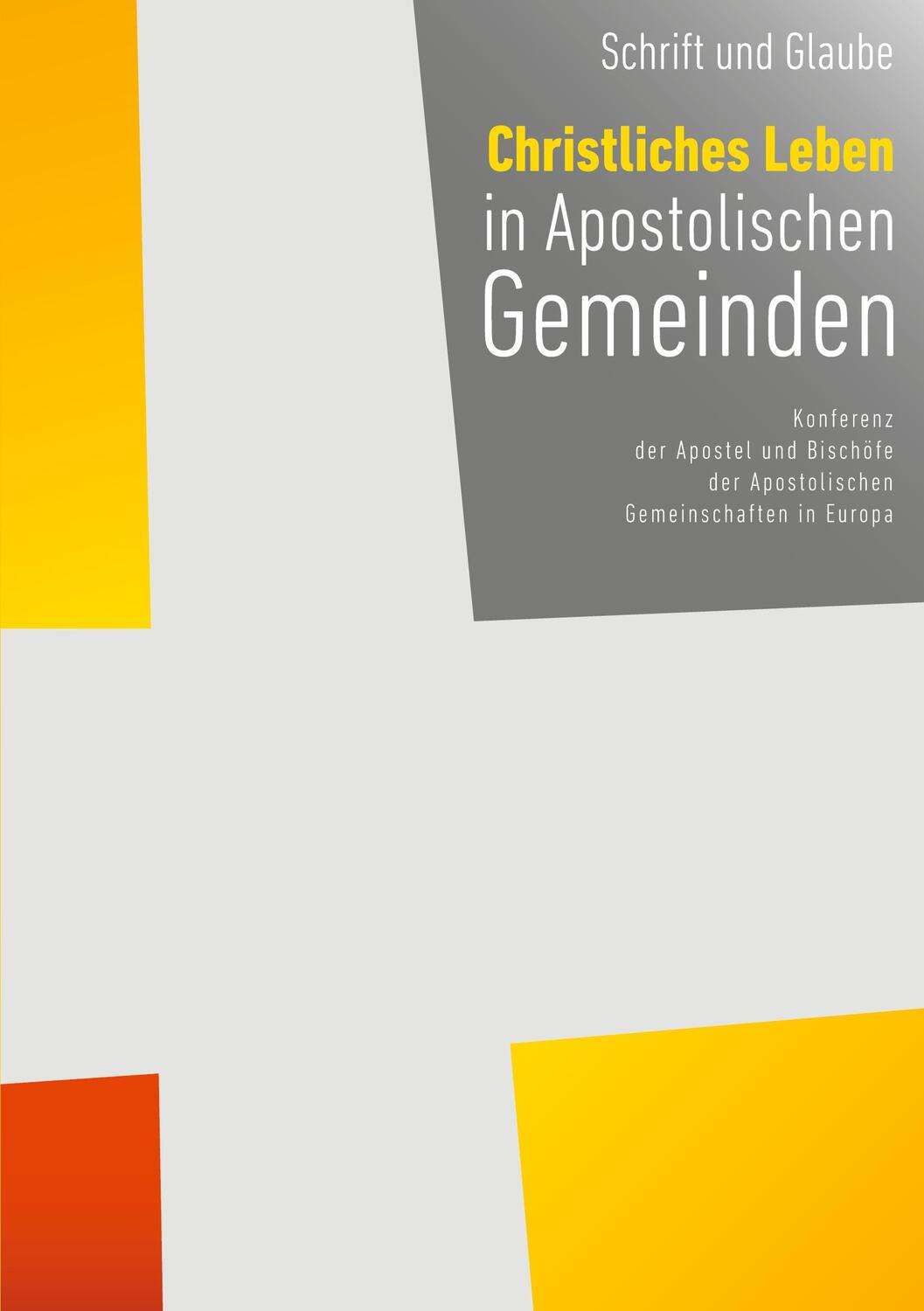 Cover: 9783988850645 | Schrift und Glaube | Christliches Leben in Apostolischen Gemeinden