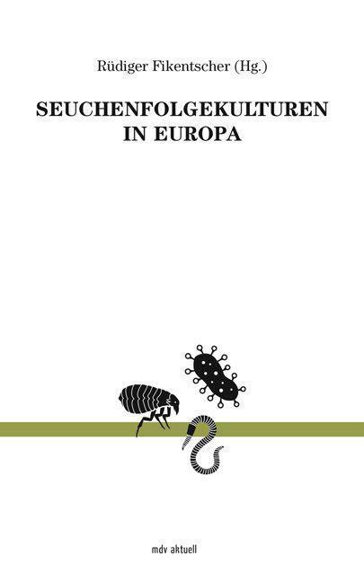 Cover: 9783963116902 | Seuchenfolgekulturen in Europa | Rüdiger Fikentscher | Taschenbuch