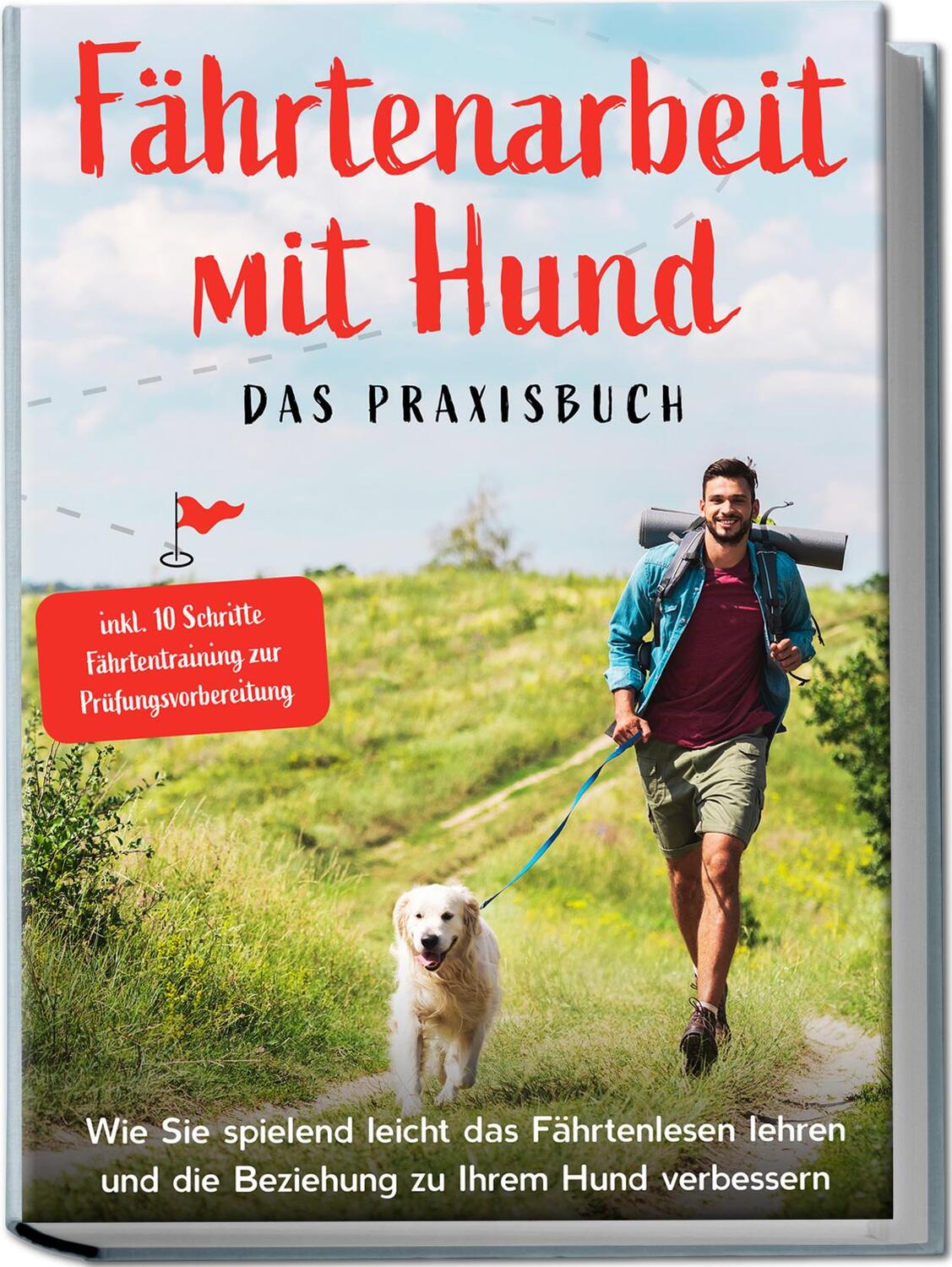 Cover: 9783969304037 | Fährtenarbeit mit Hund - Das Praxisbuch: Wie Sie spielend leicht...