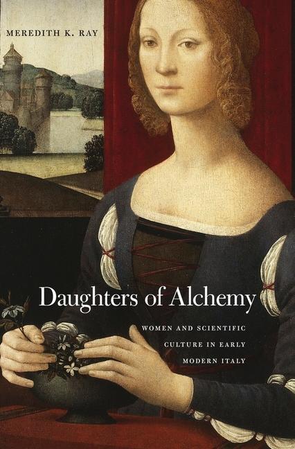 Cover: 9780674504233 | Daughters of Alchemy | Meredith K. Ray | Buch | Gebunden | Englisch