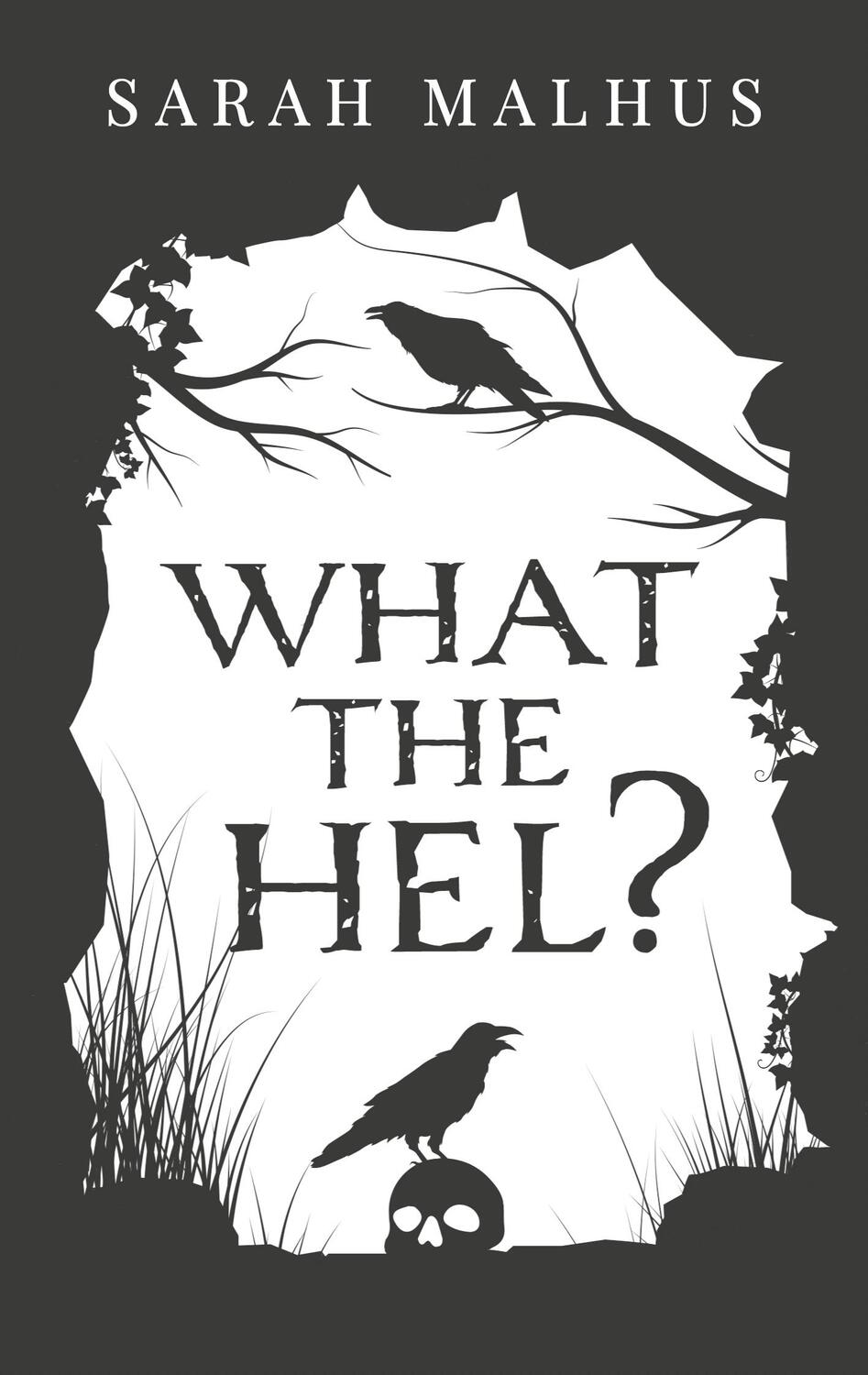 Cover: 9783754311455 | What the Hel? | Eine Kurzgeschichte | Sarah Malhus | Taschenbuch
