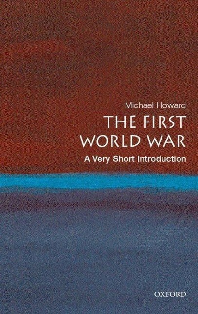 Cover: 9780199205592 | The First World War: A Very Short Introduction | Michael Howard | Buch