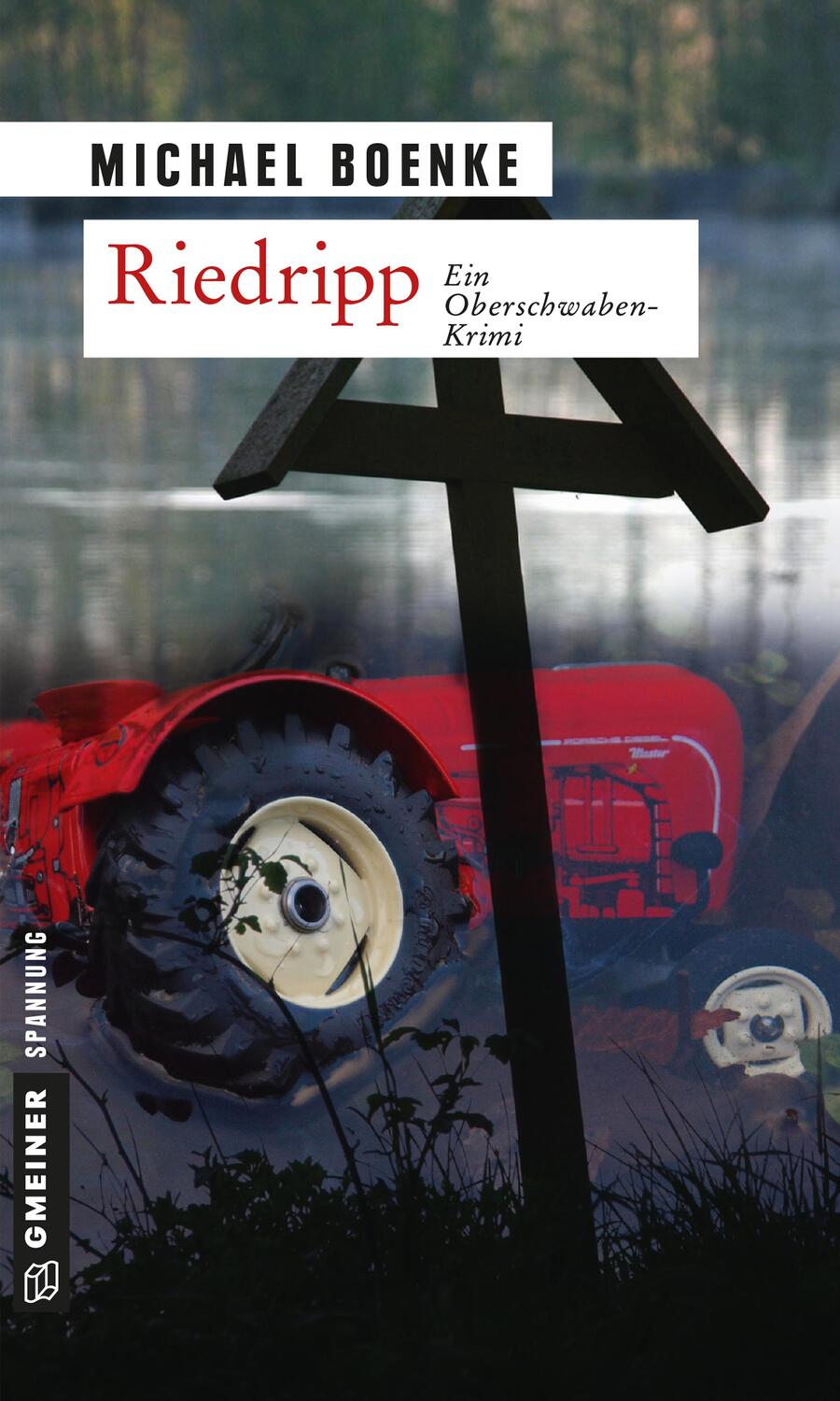 Cover: 9783839211311 | Riedripp | Ein Oberschwabenkrimi | Michael Boenke | Taschenbuch | 2011