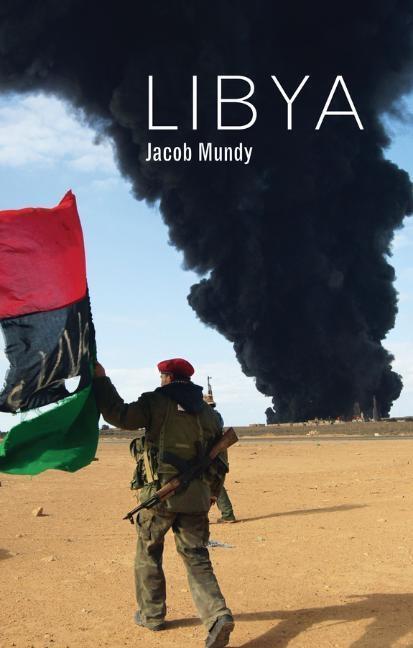 Cover: 9781509518739 | Libya | Jacob Mundy | Taschenbuch | 256 S. | Englisch | 2018