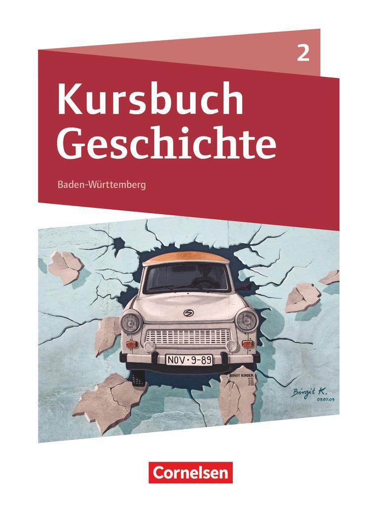 Cover: 9783060648726 | Kursbuch Geschichte Band 02. Baden-Württemberg - Schülerbuch | Buch