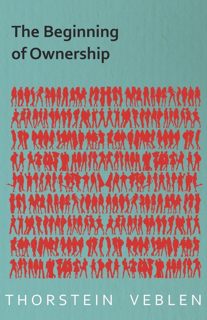 Cover: 9781473324145 | The Beginning of Ownership | Thorstein Veblen | Taschenbuch | Englisch