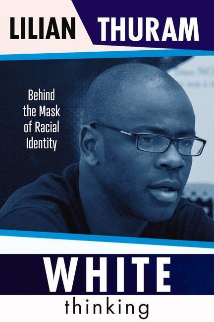 Cover: 9781800313446 | White Thinking: 'Profound' the Sunday Times | Lilian Thuram | Buch