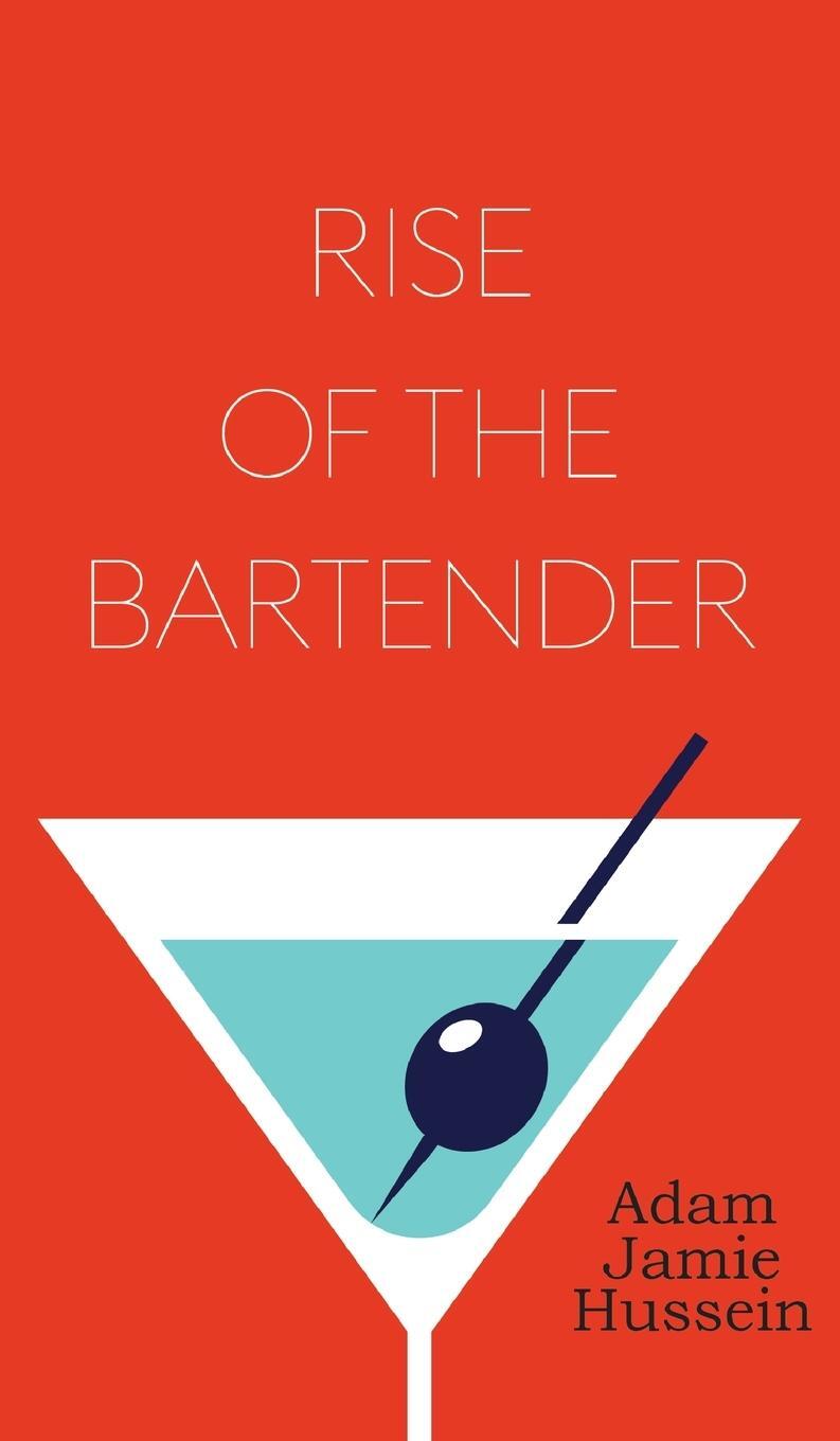 Cover: 9781914498596 | Rise Of The Bartender | Adam Jamie Hussein | Buch | Englisch | 2022