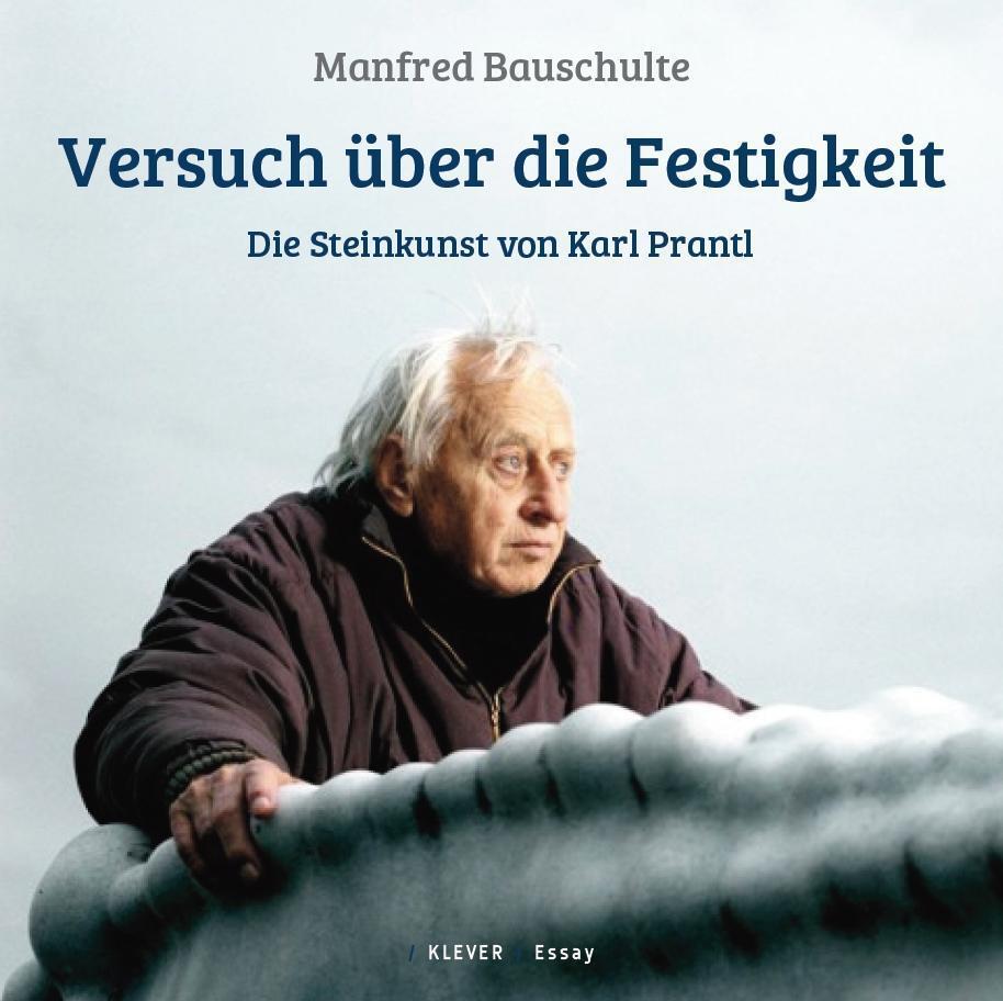 Cover: 9783902665768 | Versuch über die Festigkeit | Die Steinkunst von Karl Prantl | Buch
