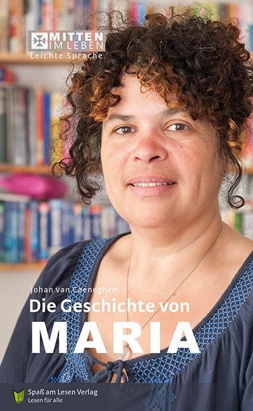 Cover: 9783947185863 | Die Geschichte von Maria | In Leichter Sprache | Johan Van Caeneghem