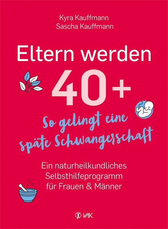 Cover: 9783867312325 | Eltern werden 40+ | Kyra Kauffmann (u. a.) | Taschenbuch | Deutsch
