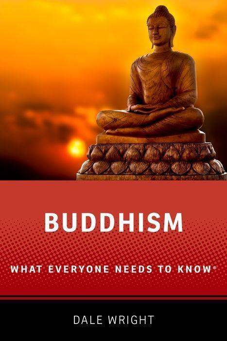 Cover: 9780190843663 | Buddhism | What Everyone Needs to Knowâ(r) | Dale S Wright | Buch