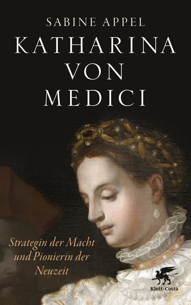 Cover: 9783608961980 | Katharina von Medici | Strategin der Macht und Pionierin der Neuzeit